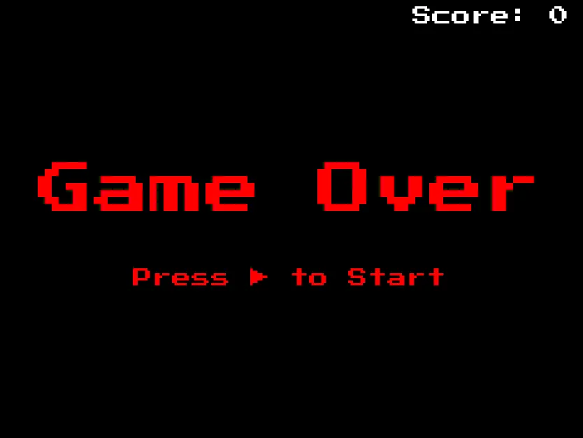 An image with a black background and a bold text “Game Over” centered on the image, below it is a smaller centered text “Press ▶ to start”. Both texts are colored red and in the retro gaming font PressStart2P-Regular. On the top right is the text “Score: 0”, colored white and in the retro gaming font PressStart2P-Regular. 