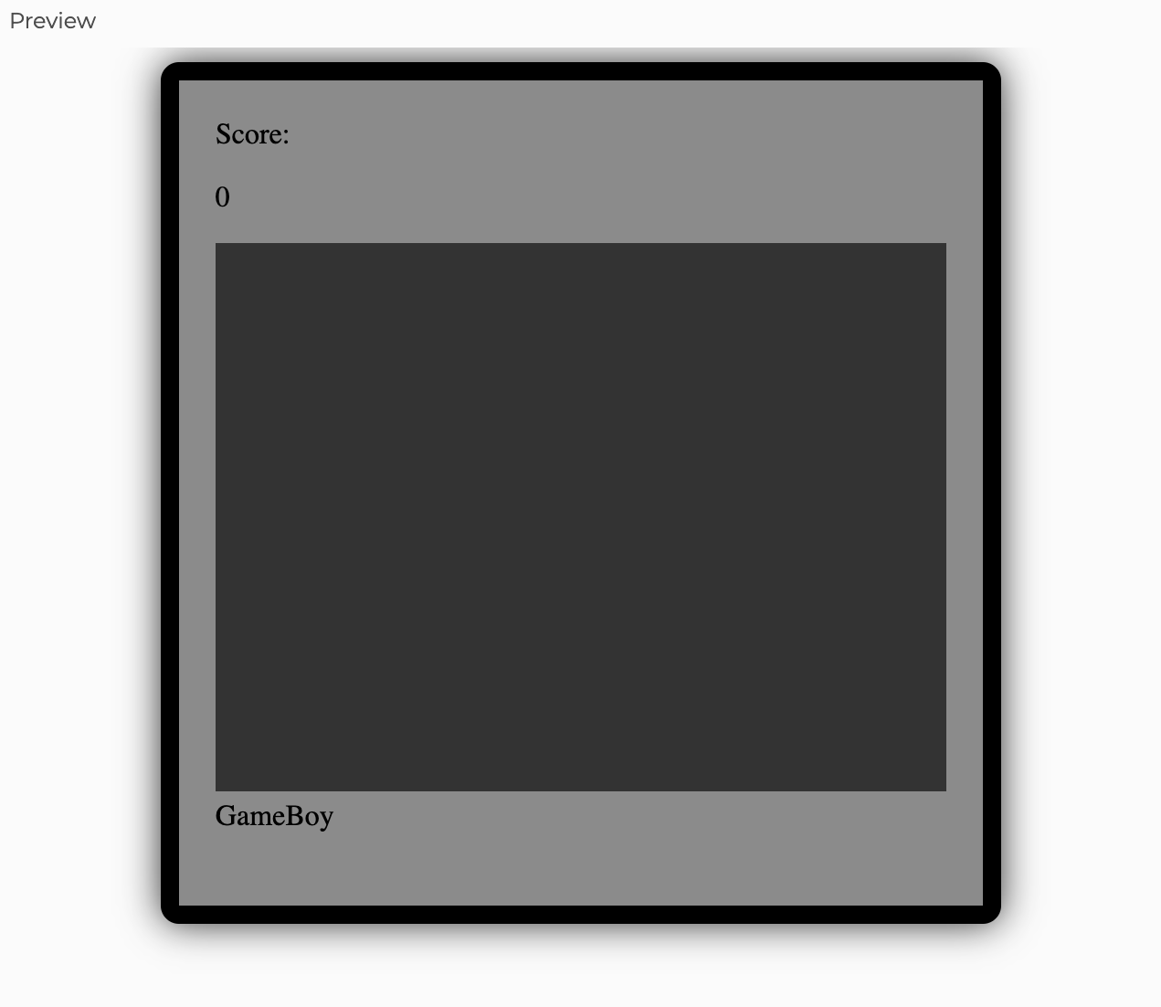 クラシックな携帯型ゲーム機ゲームボーイを模した、ミニマルなデザインで、黒と白の配色のコンソール。明るい灰色の背景に黒い枠を持つ暗い灰色の画面が中央にあります。画面の上には「Score」というテキストが表示され、その下に数字の「0」があります。画面の下には「GameBoy」というロゴが表示されています。