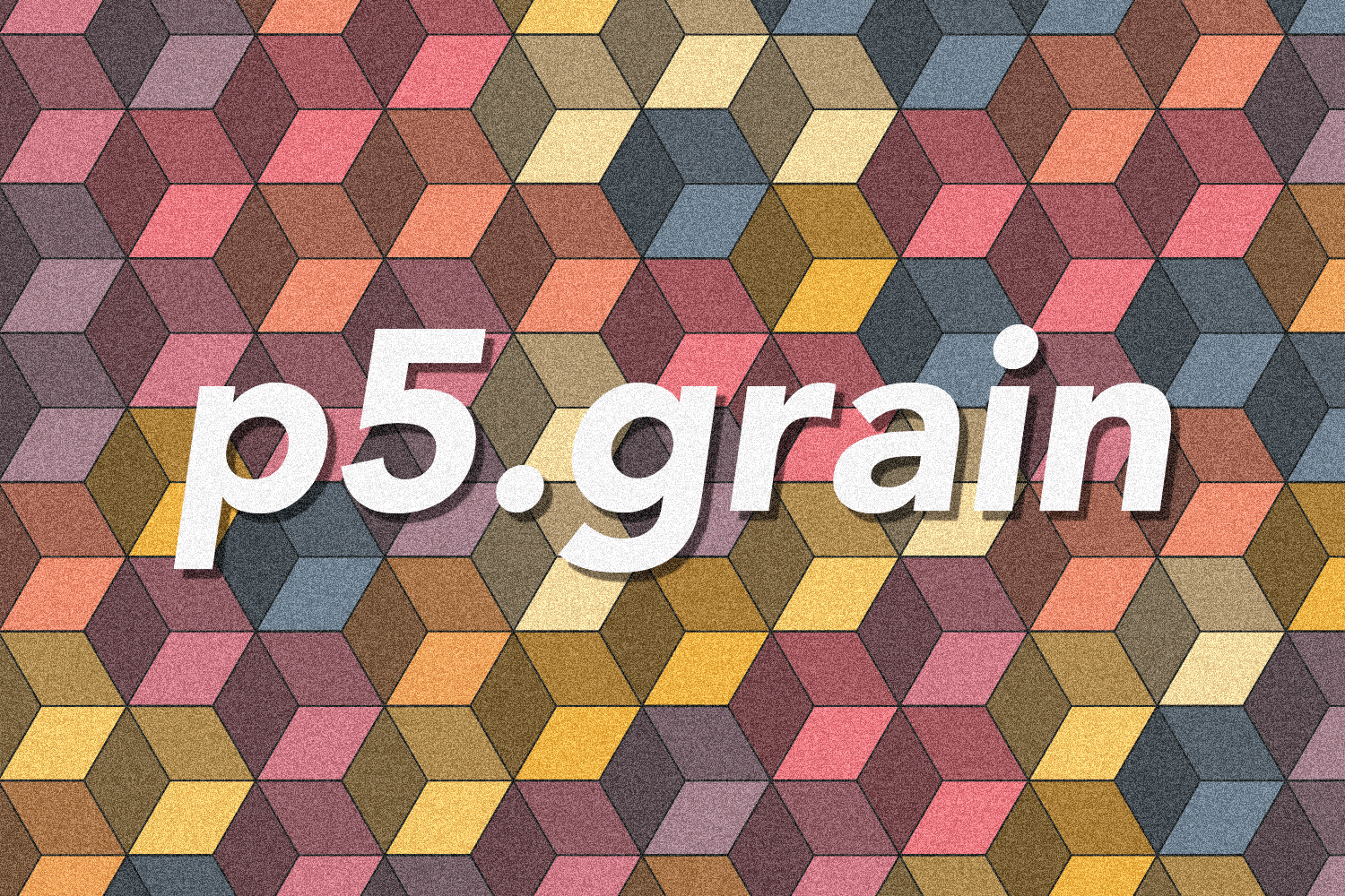 「p5.grain」と綴られたカラフルな六角形キューブのテッセレーション